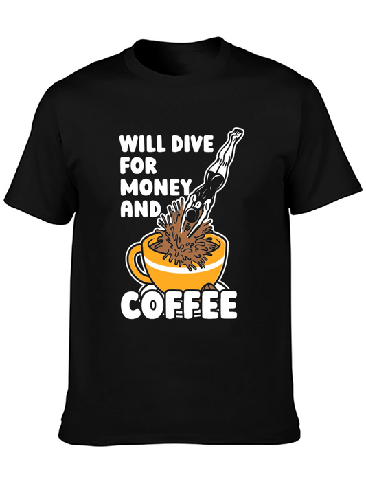 Will Dive For Money & Coffee T-Shirt