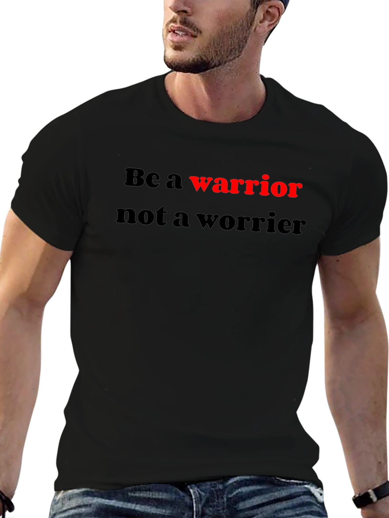 Be a Warrior Graphic T-Shirt - Motivational Tee