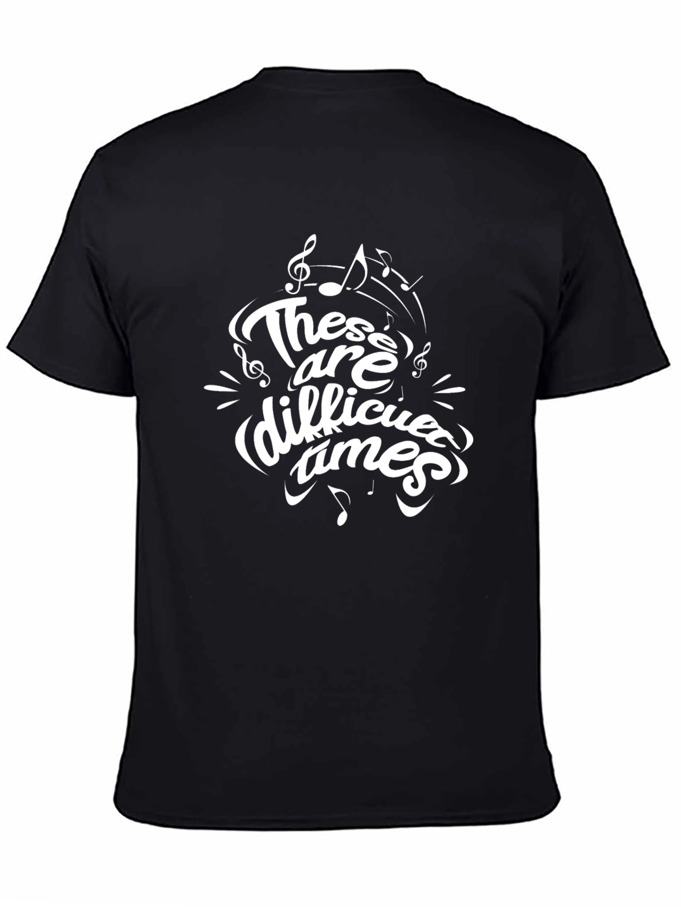These are Difficult Times Graphic T-Shirt