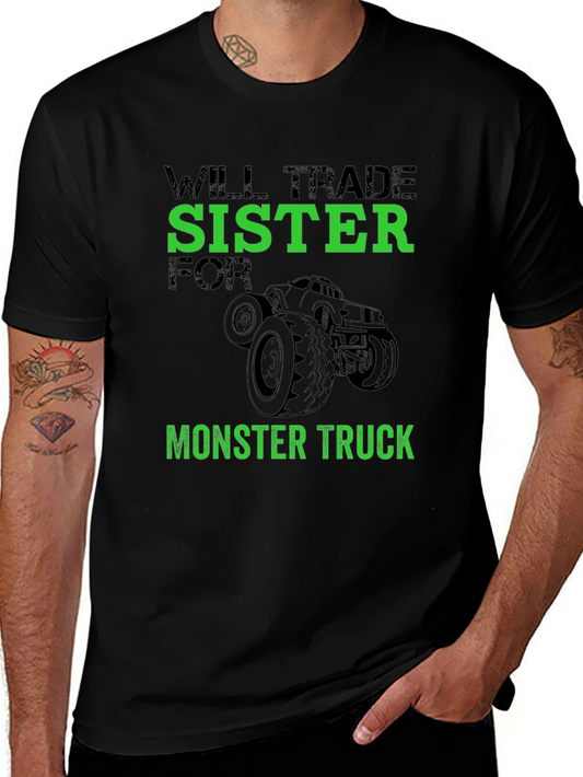 Will Trade Sister for Monster Truck Black Graphic T-Shirt