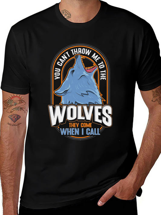 Wolf Graphic T-Shirt - You Cant Throw Me to The Wolves Tee