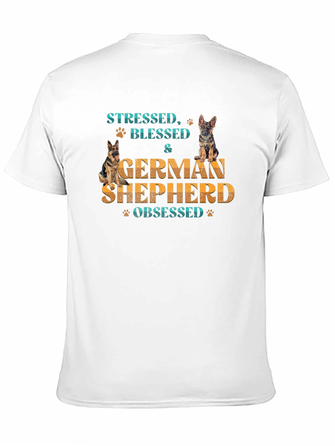 Stressed Blessed & German Shepherd Obsessed Tee