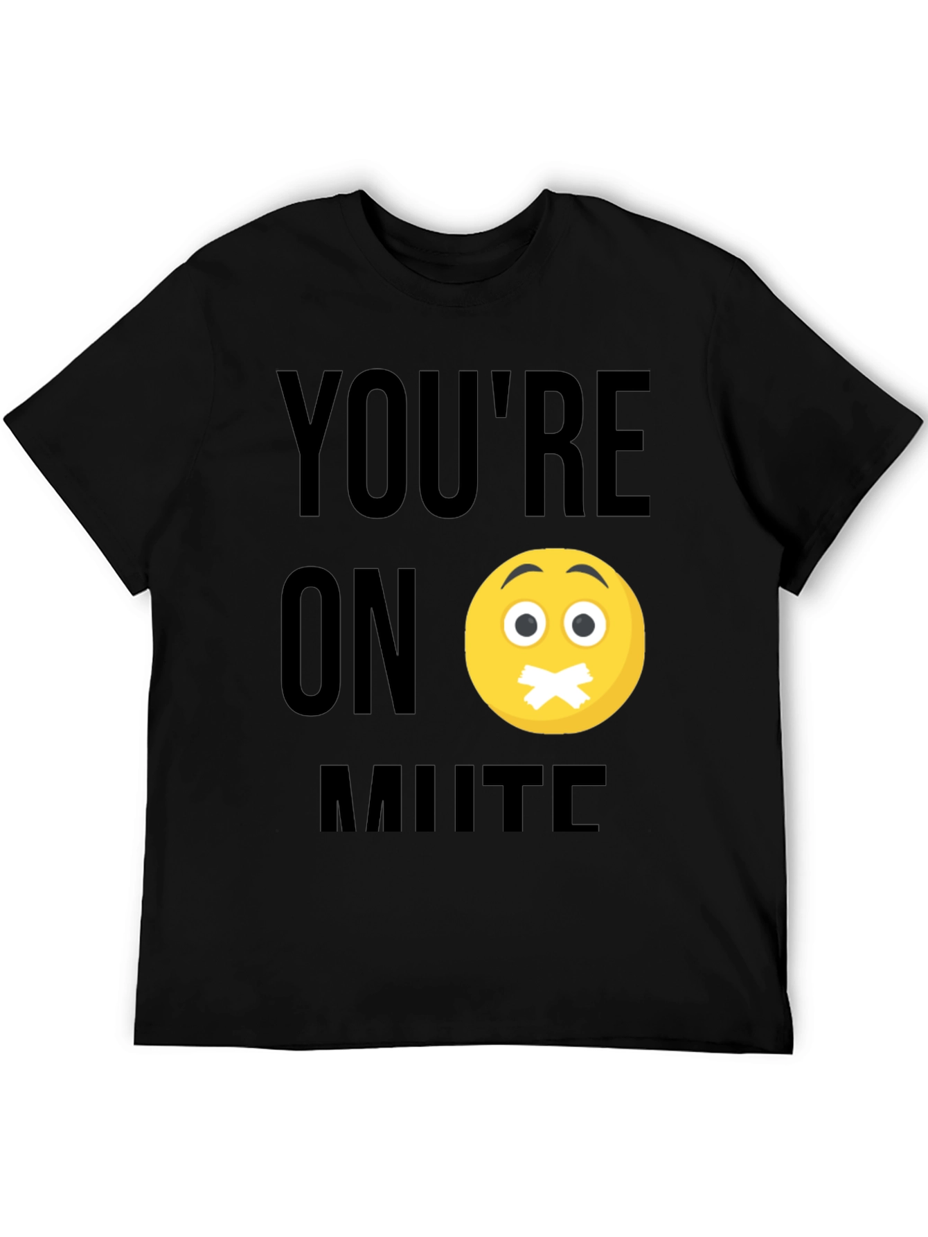 Youre On Mute T-Shirt