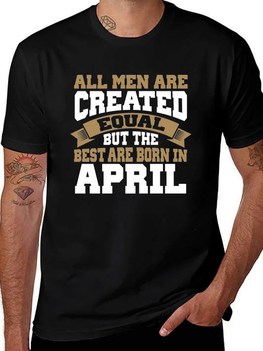 Born in April T-Shirt - Mens Graphic Tee