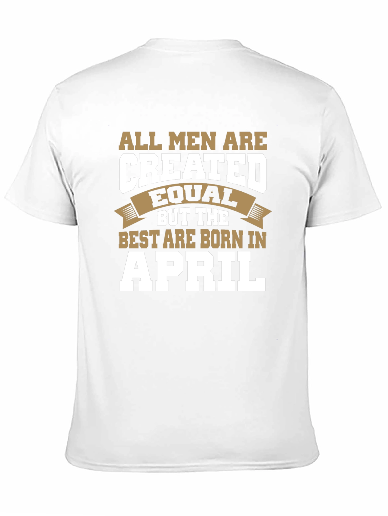 Born in April T-Shirt - Mens Graphic Tee
