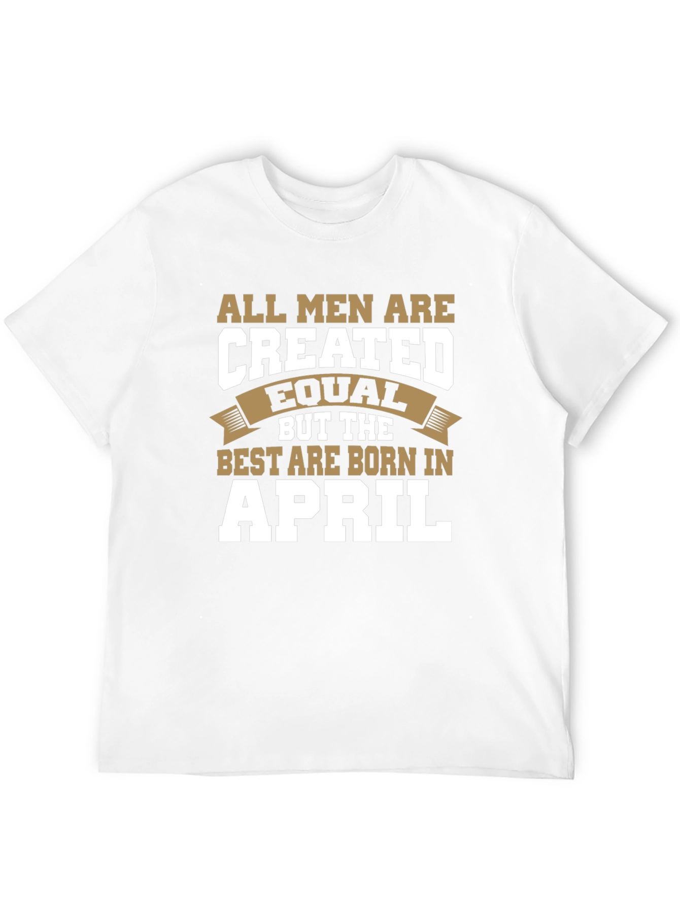 Born in April T-Shirt - Mens Graphic Tee