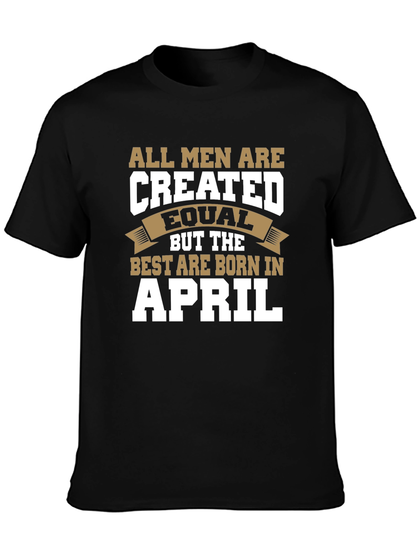 Born in April T-Shirt - Mens Graphic Tee