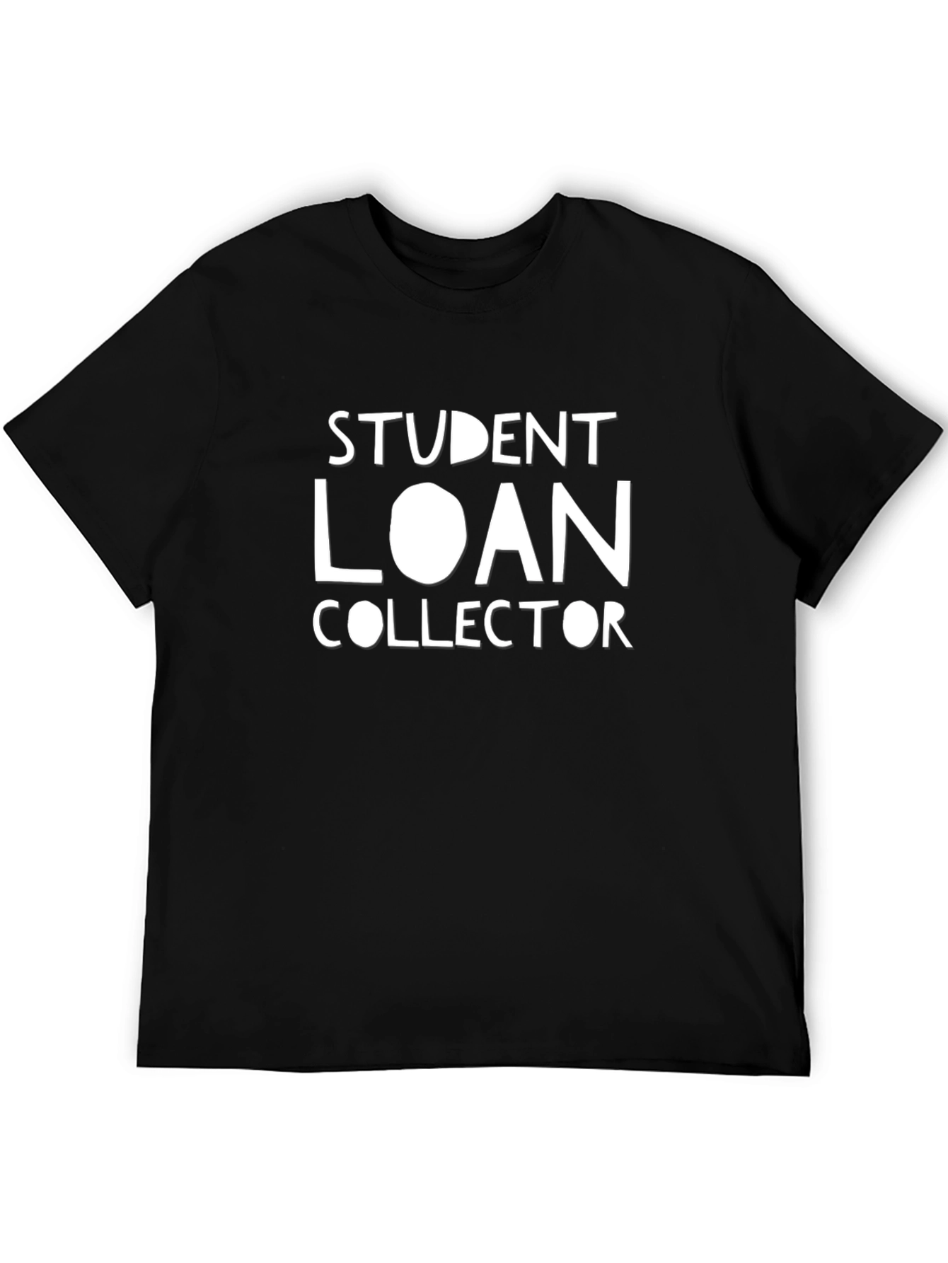 Student Loan Collector Black T-Shirt