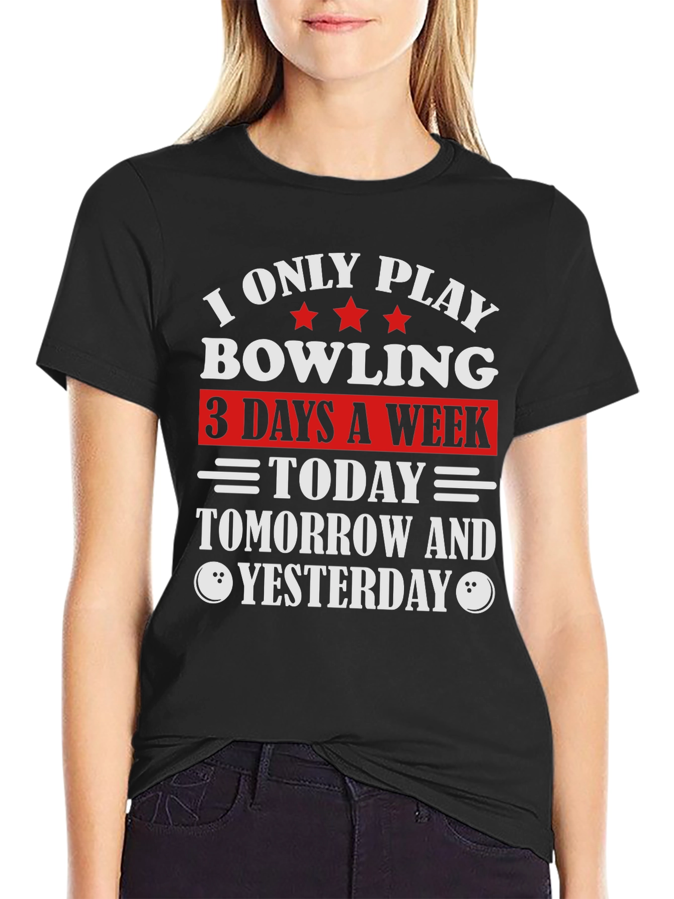 Bowling T-Shirt - Today Tomorrow and Yesterday