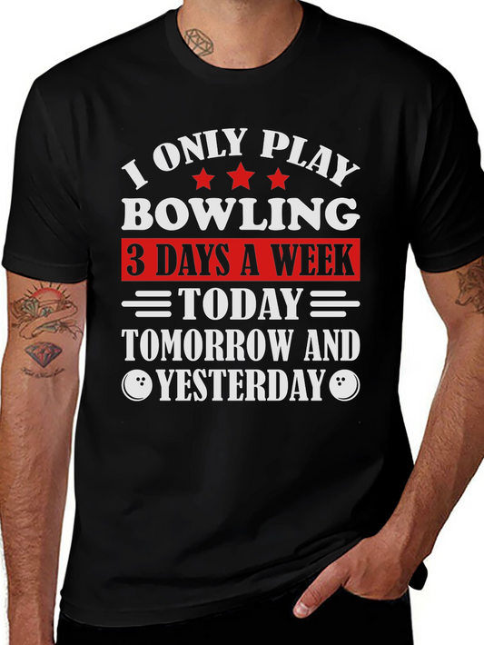 Bowling T-Shirt - Today Tomorrow and Yesterday