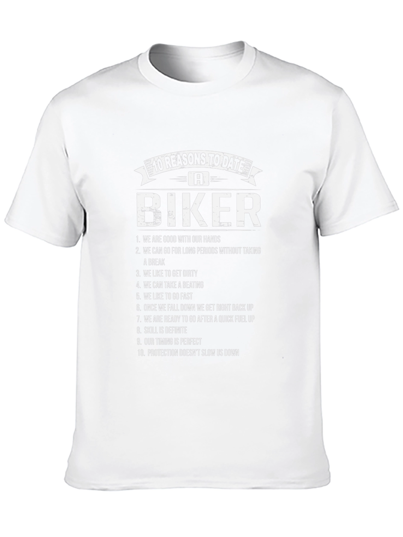 10 Reasons to Date a Biker T-Shirt
