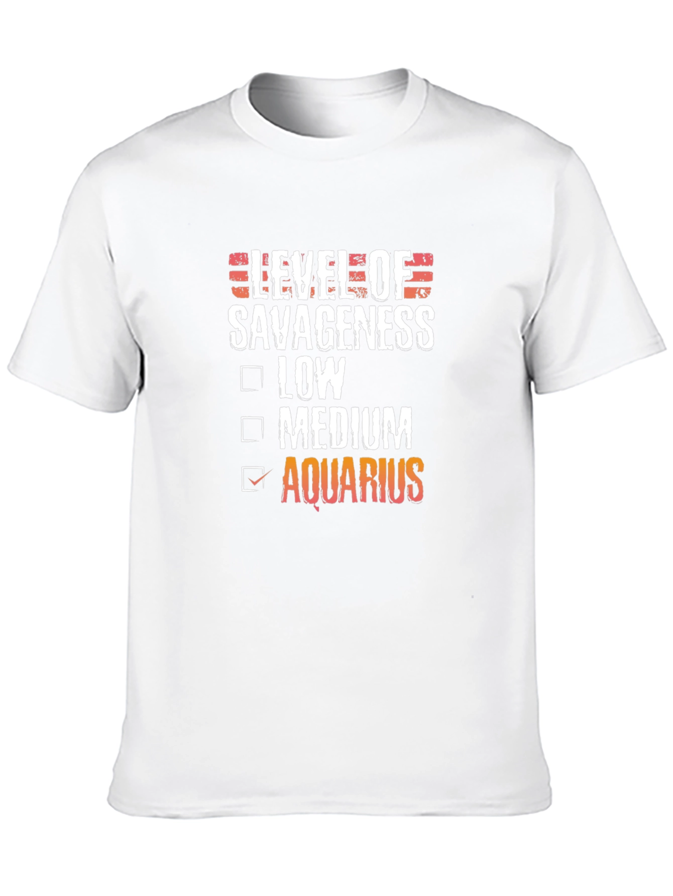 Aquarius Level of Savageness T-Shirt
