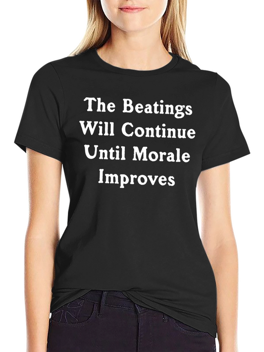 The Beatings Will Continue T-Shirt
