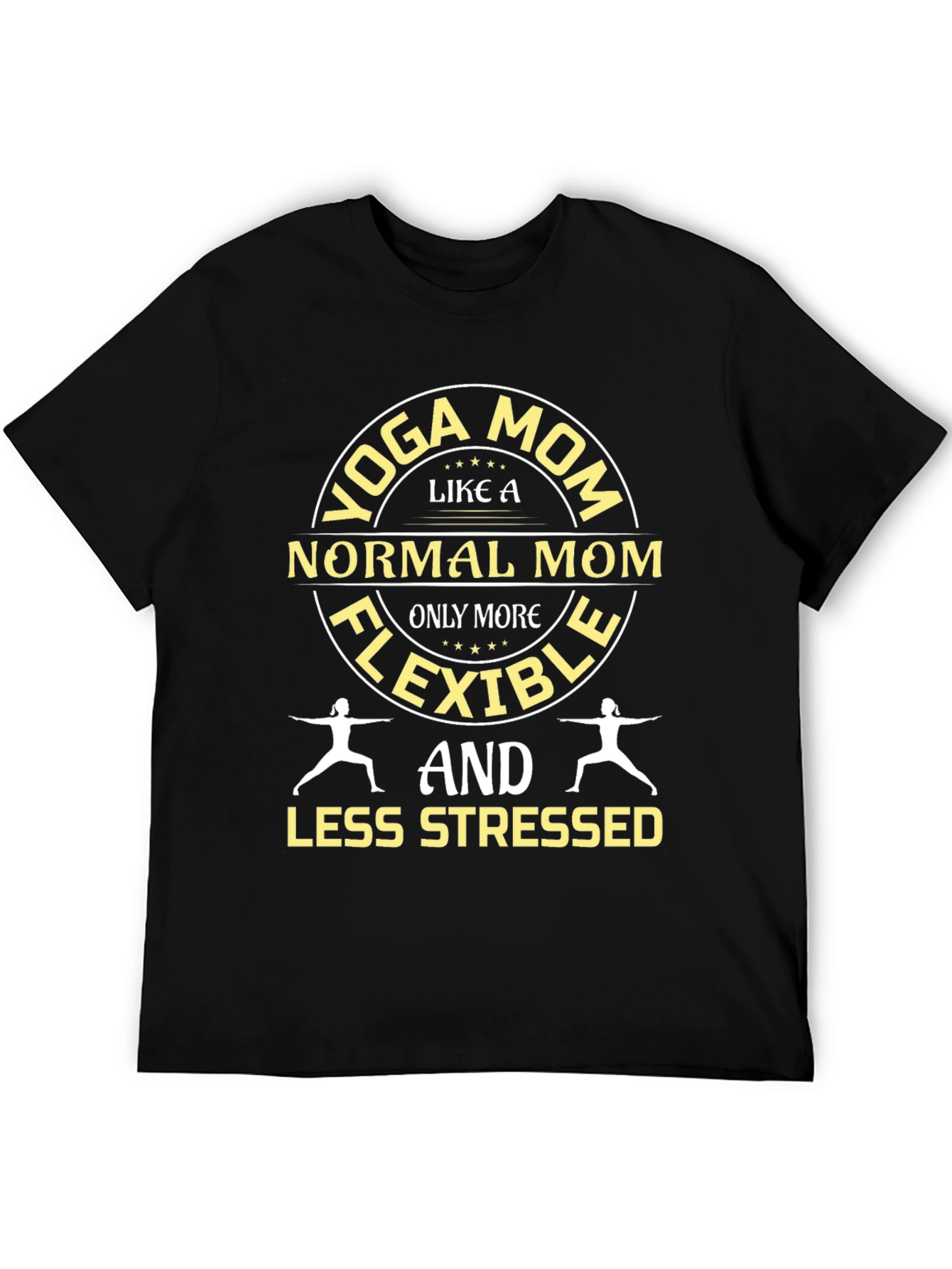 Yoga Mom T-Shirt - Flexible and Less Stressed
