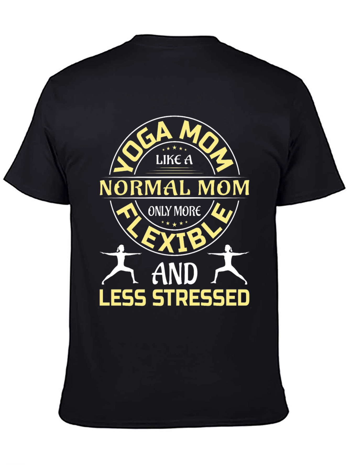 Yoga Mom T-Shirt - Flexible and Less Stressed