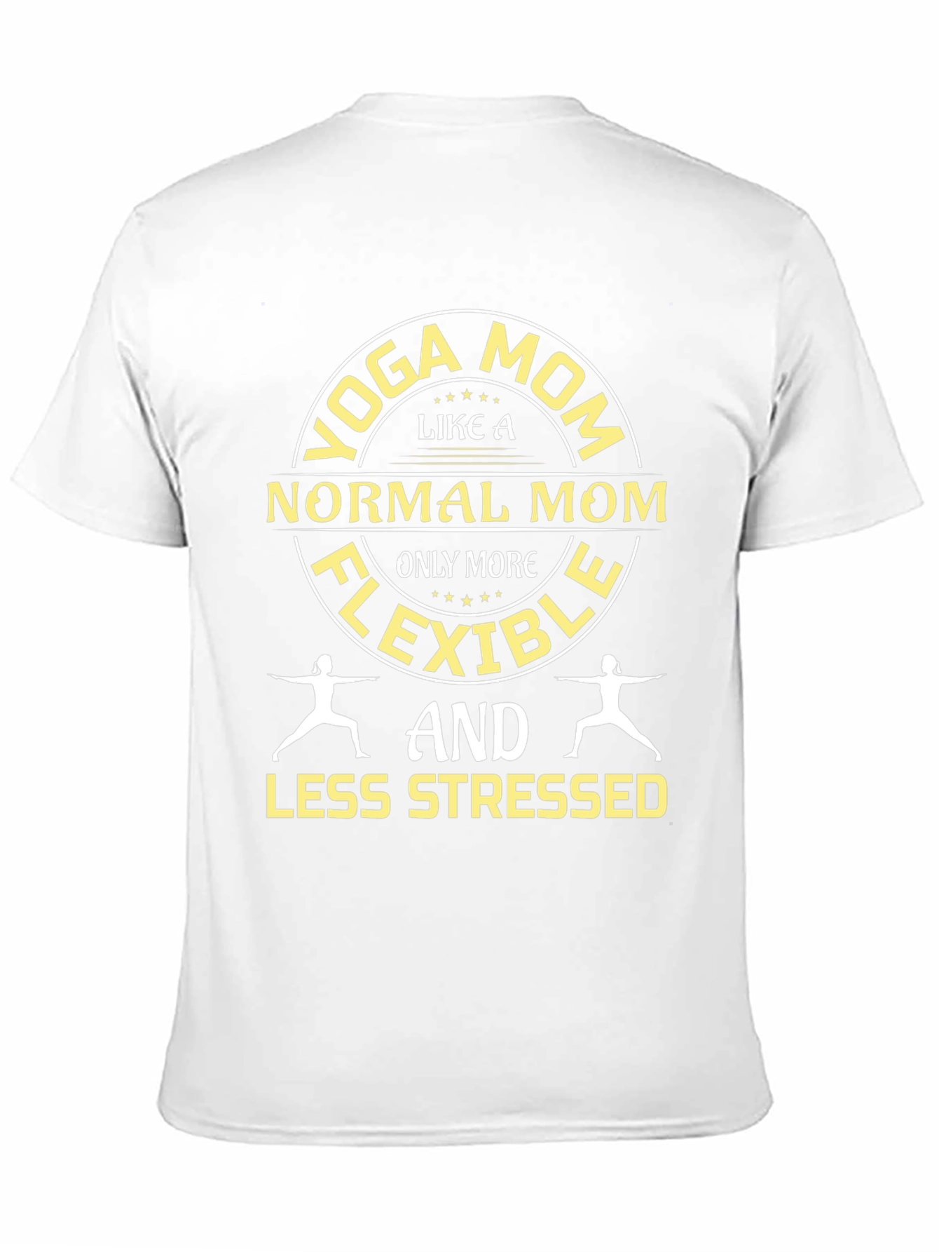Yoga Mom T-Shirt - Flexible and Less Stressed