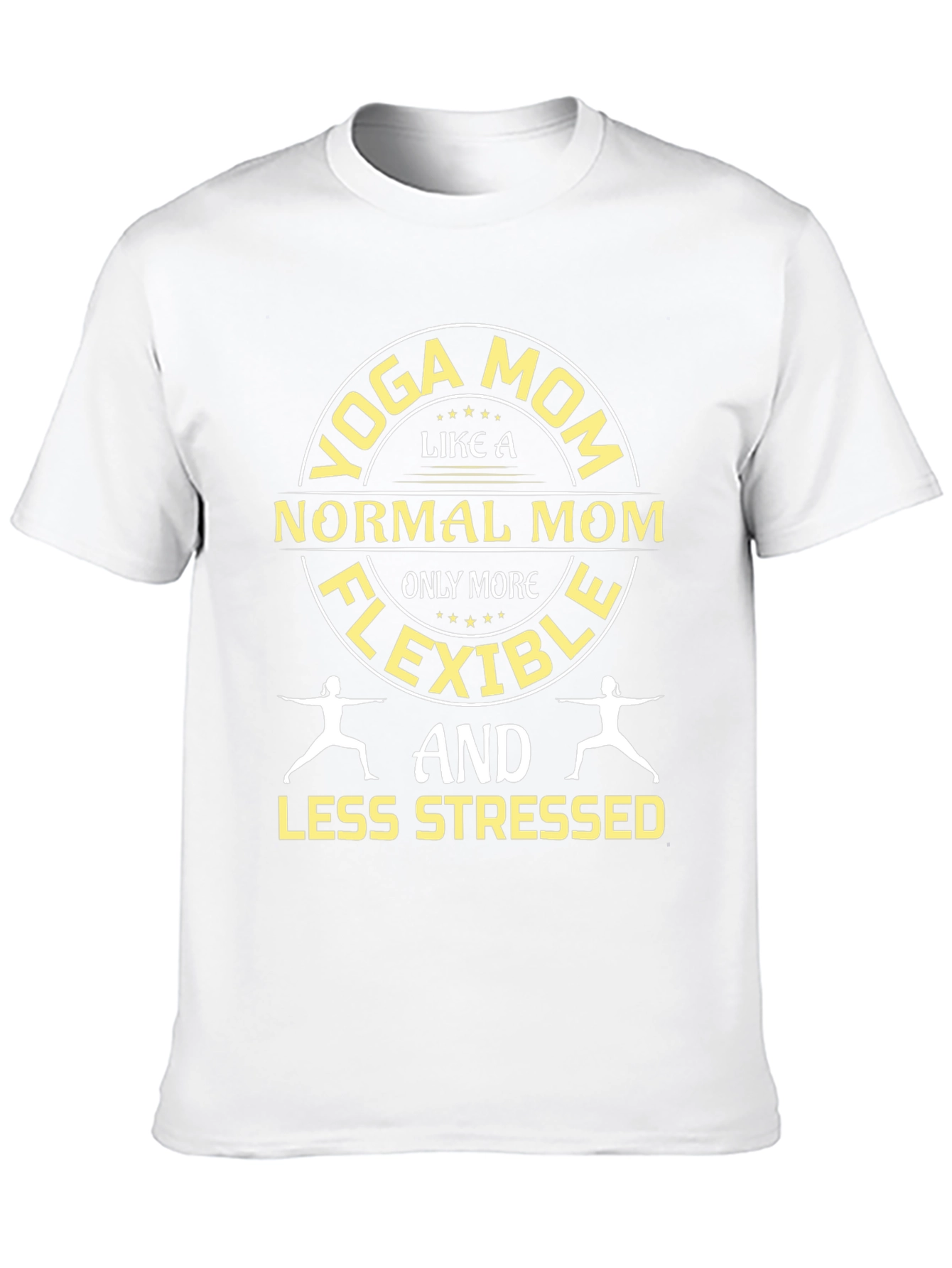 Yoga Mom T-Shirt - Flexible and Less Stressed