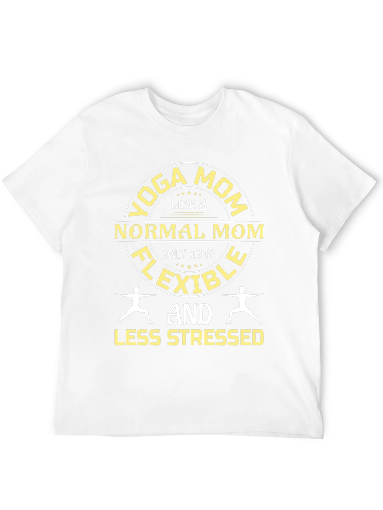 Yoga Mom T-Shirt - Flexible and Less Stressed
