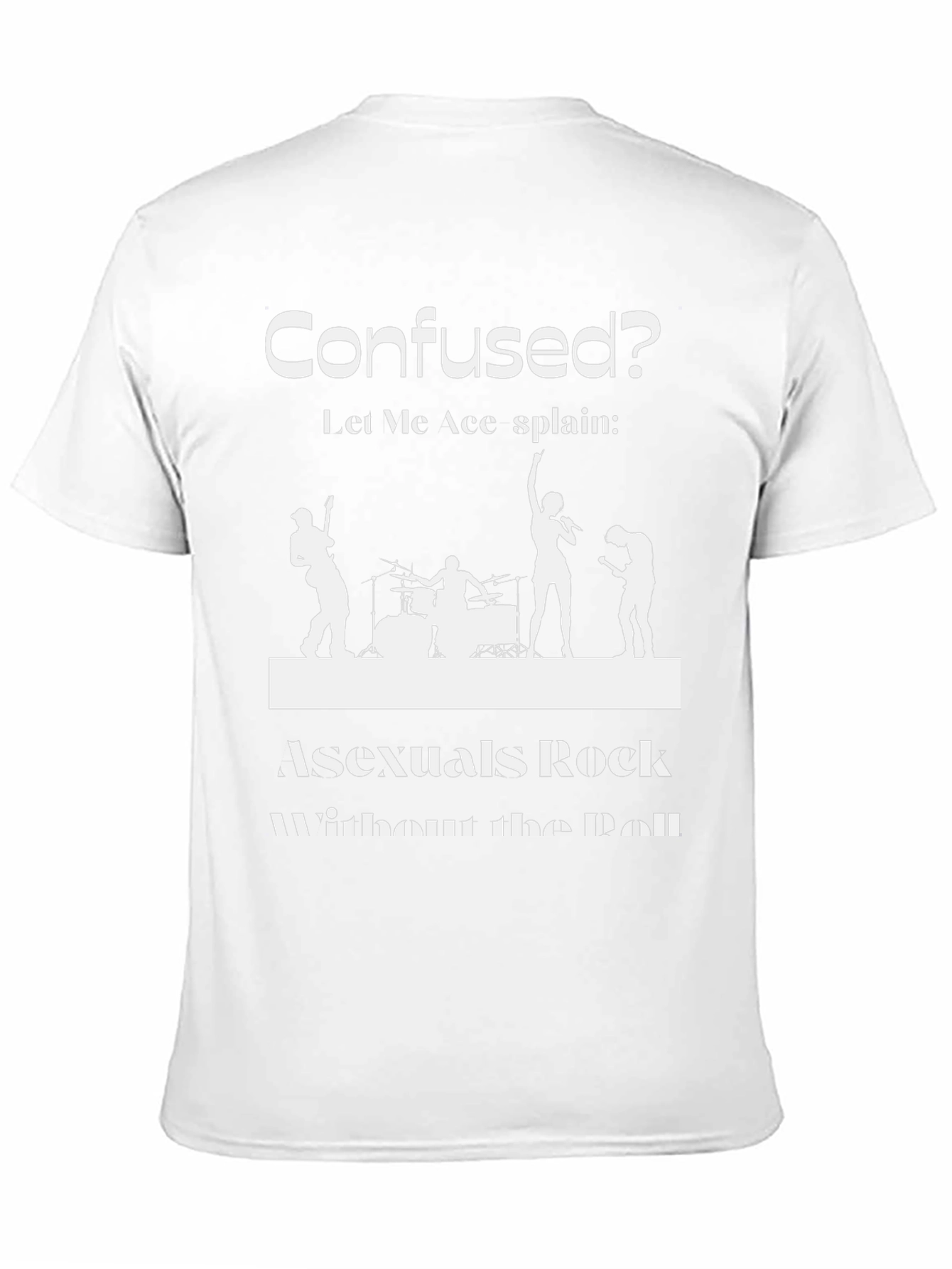 Asexuals Rock T-Shirt - Confused? Let Me Ace-Splain