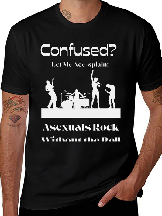Asexuals Rock T-Shirt - Confused? Let Me Ace-Splain