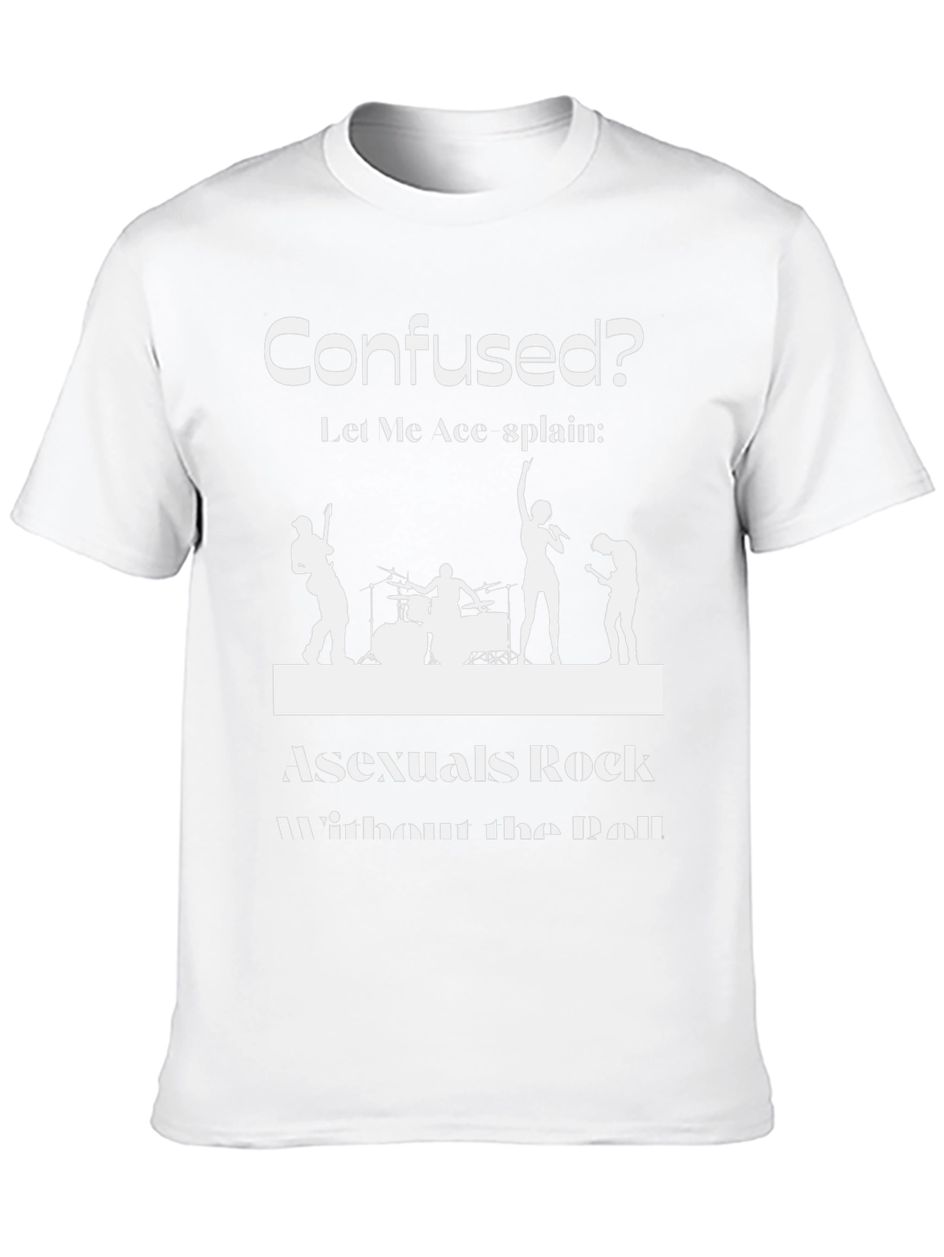 Asexuals Rock T-Shirt - Confused? Let Me Ace-Splain