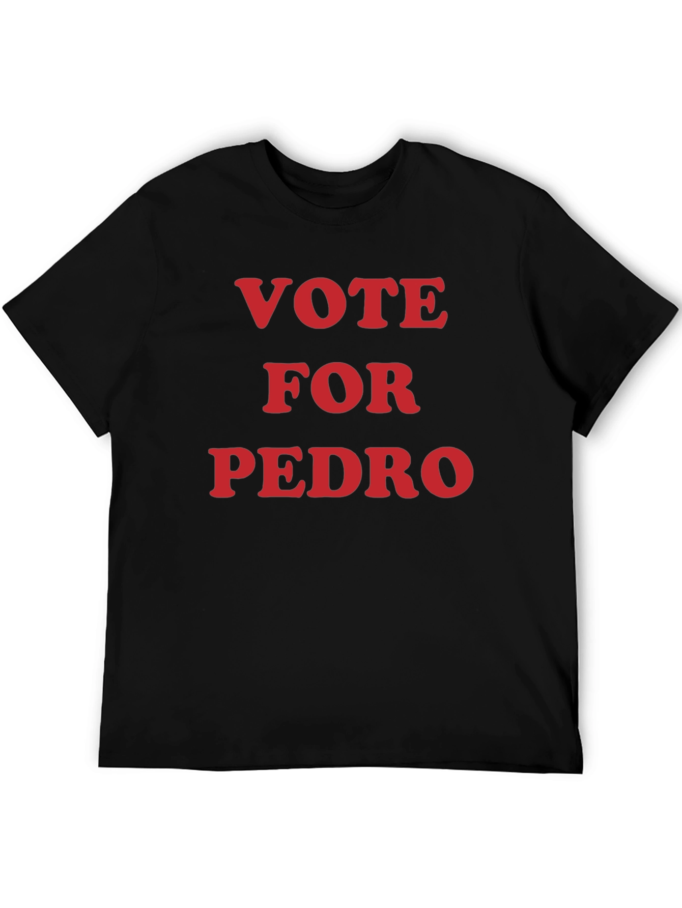 Vote For Pedro Graphic T-Shirt