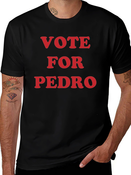 Vote For Pedro Graphic T-Shirt