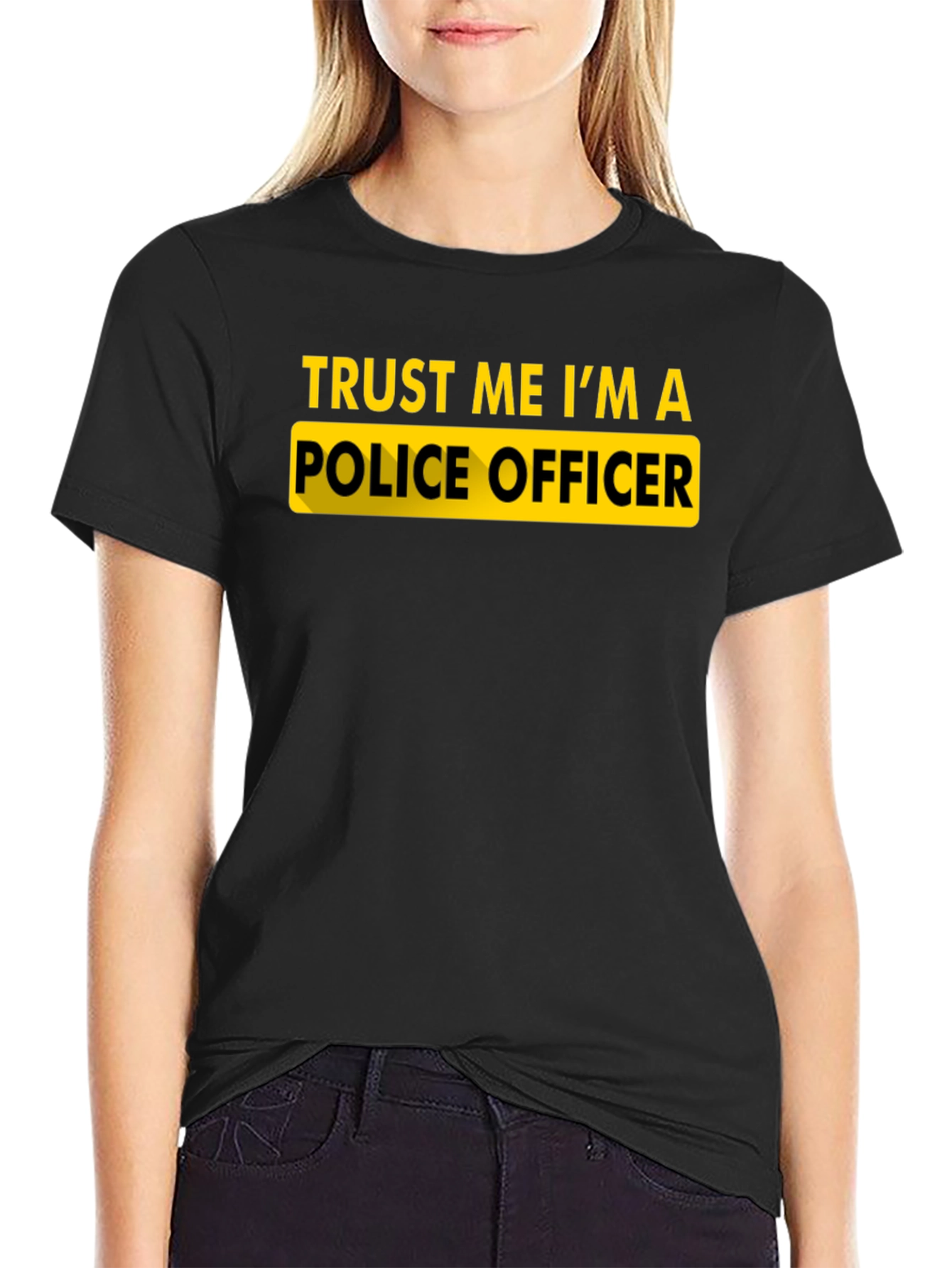 Trust Me Im A Police Officer Novelty T-Shirt