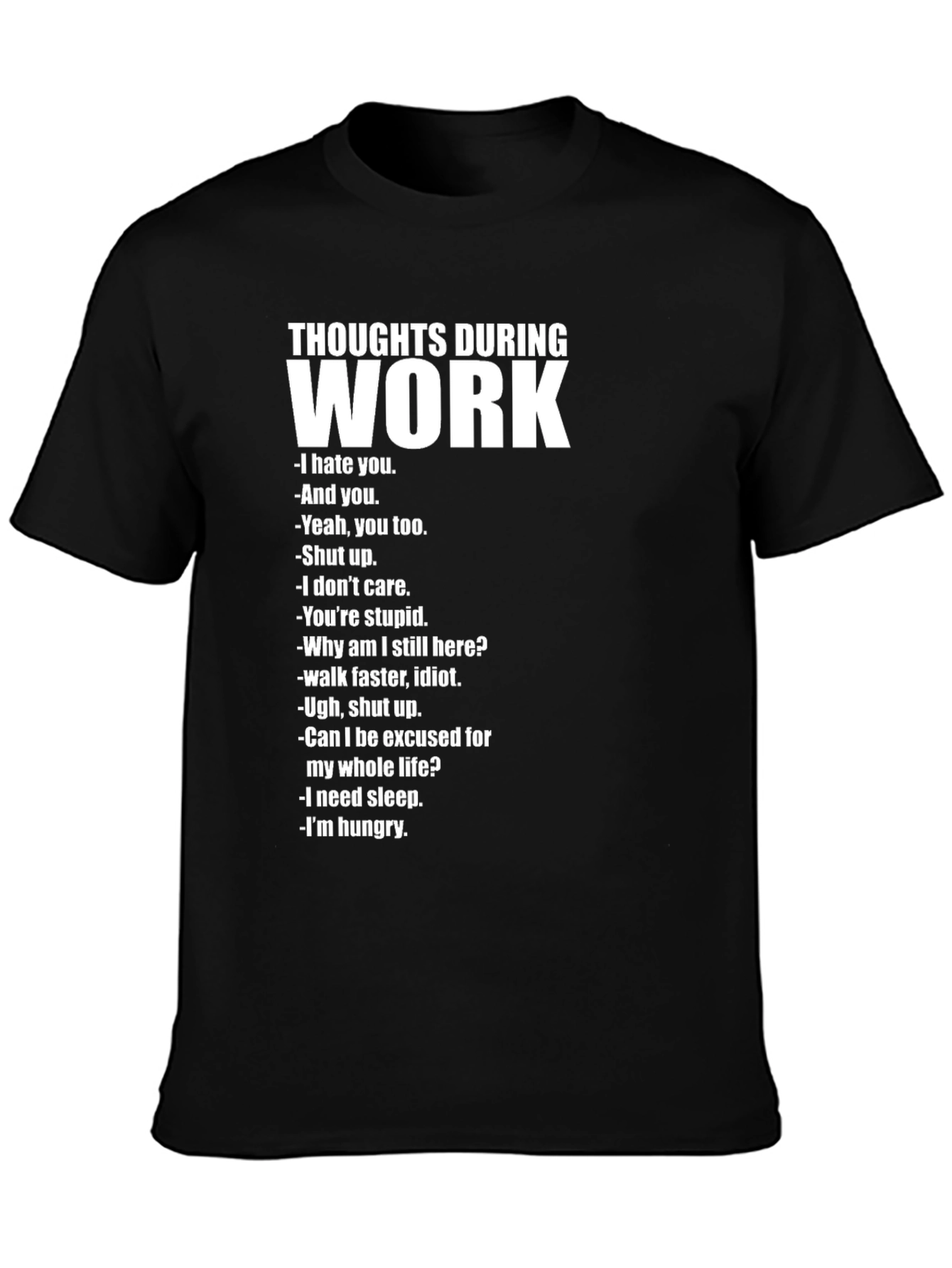 Thoughts During Work T-Shirt - Funny Sarcastic Tee