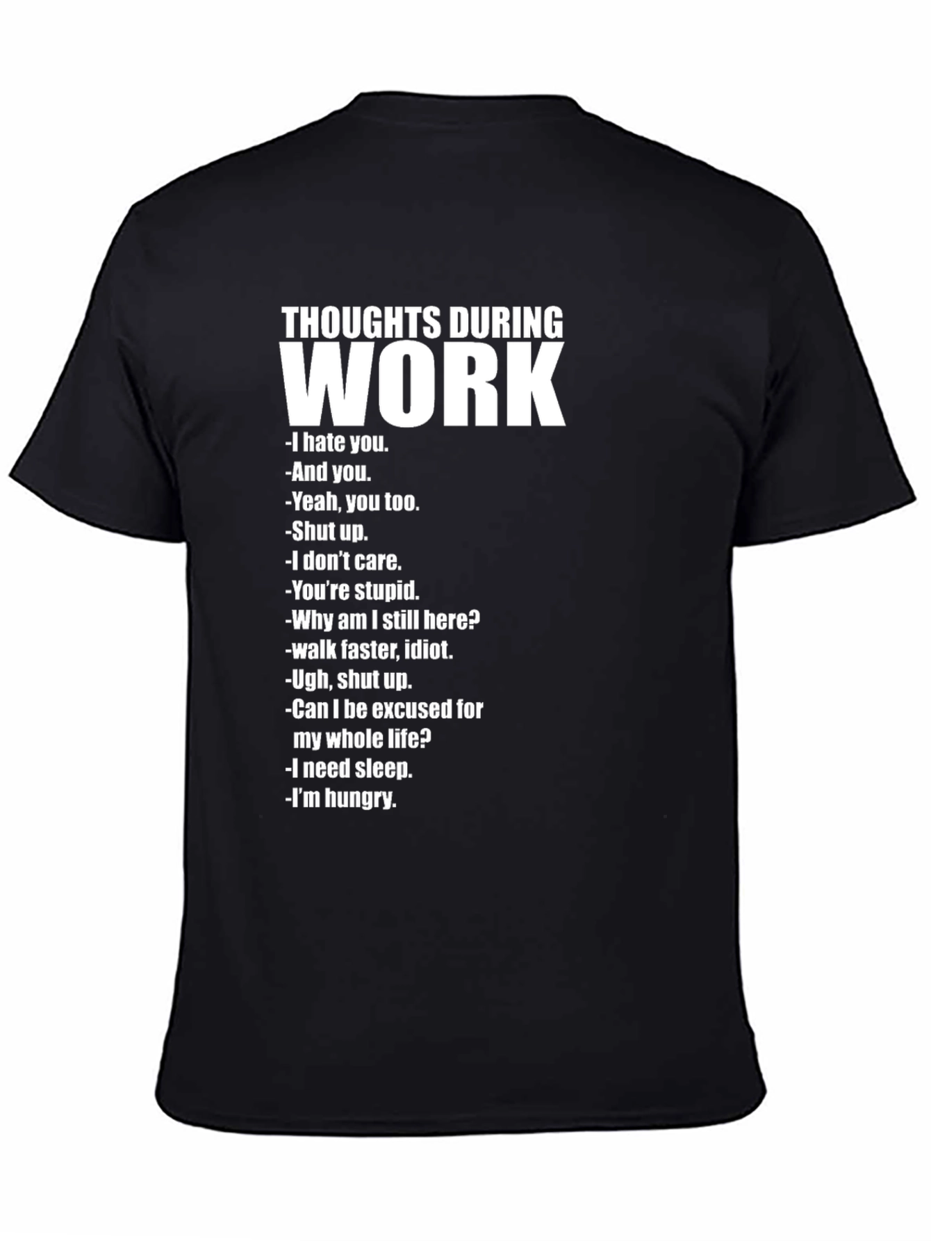 Thoughts During Work T-Shirt - Funny Sarcastic Tee