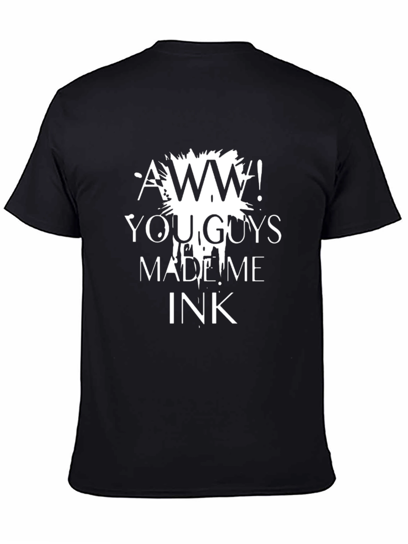 Aww! You Guys Made Me Ink Graphic Tee