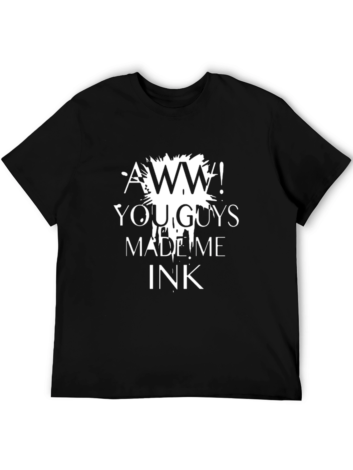Aww! You Guys Made Me Ink Graphic Tee