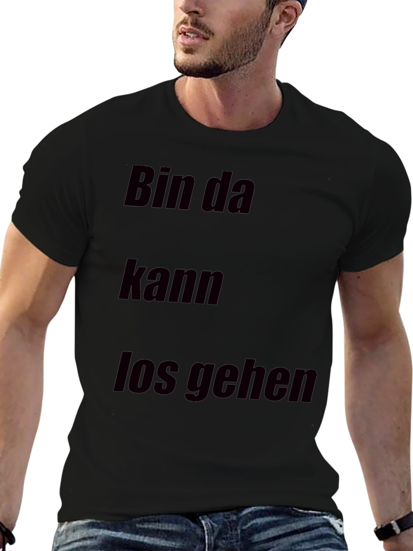 Bin Da Kann Los Gehen T-Shirt