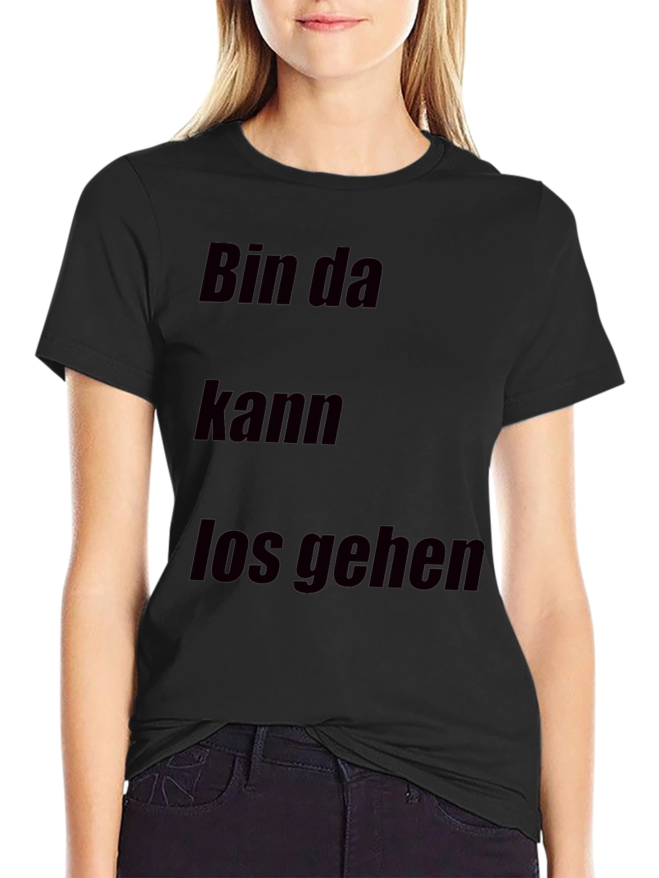 Bin Da Kann Los Gehen T-Shirt