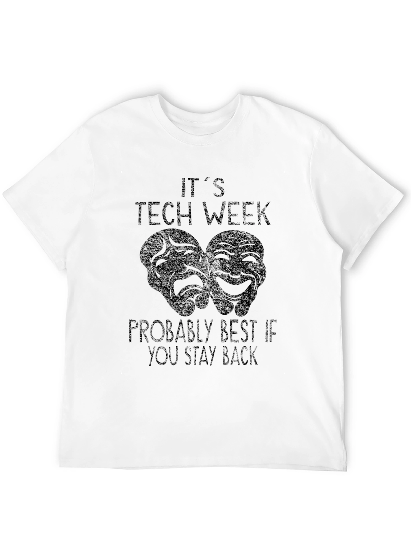 Tech Week Theater T-Shirt - Stay Back!