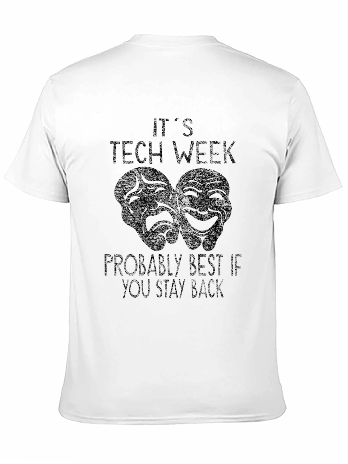 Tech Week Theater T-Shirt - Stay Back!