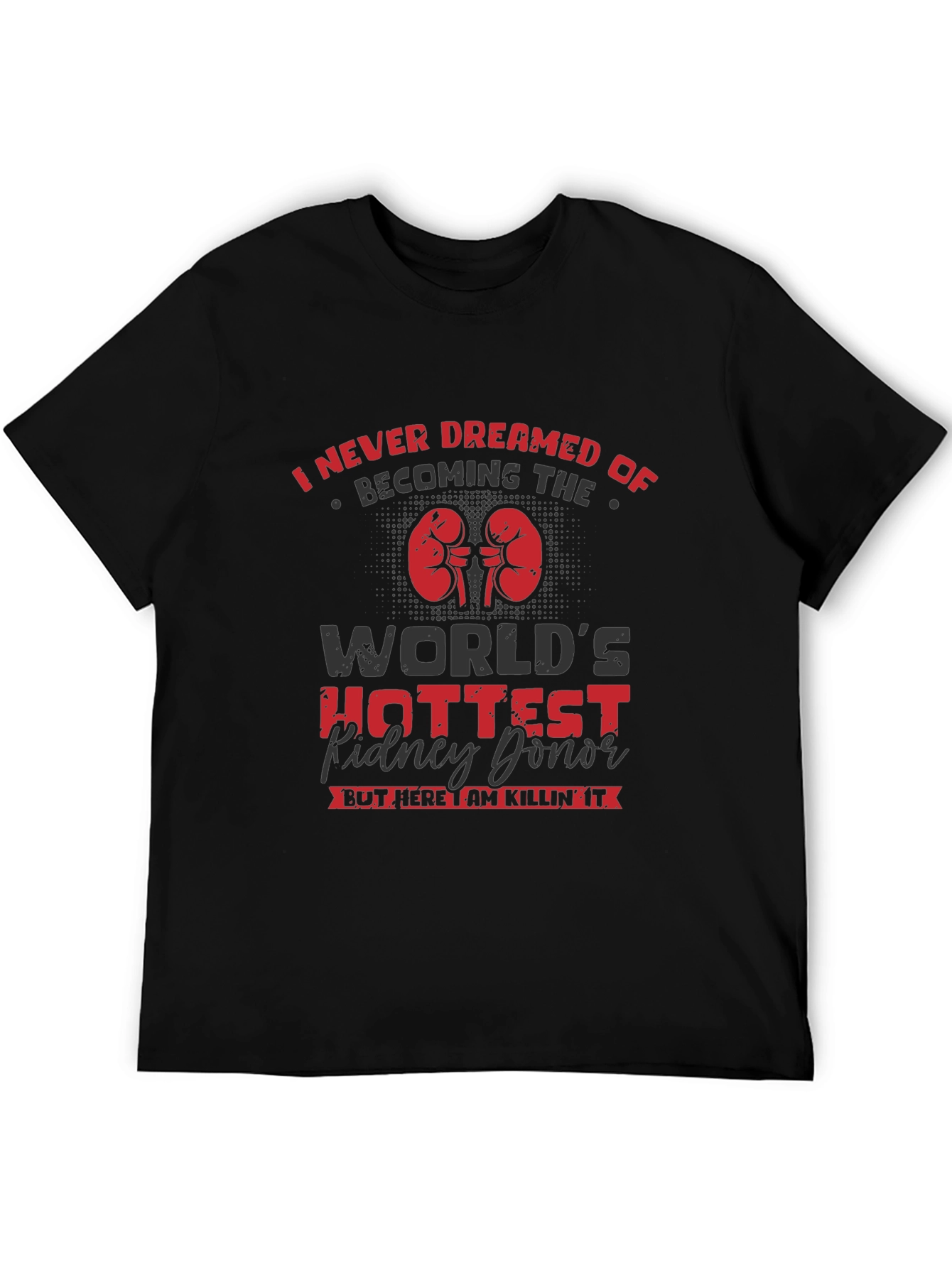 Worlds Hottest Kidney Donor T-Shirt