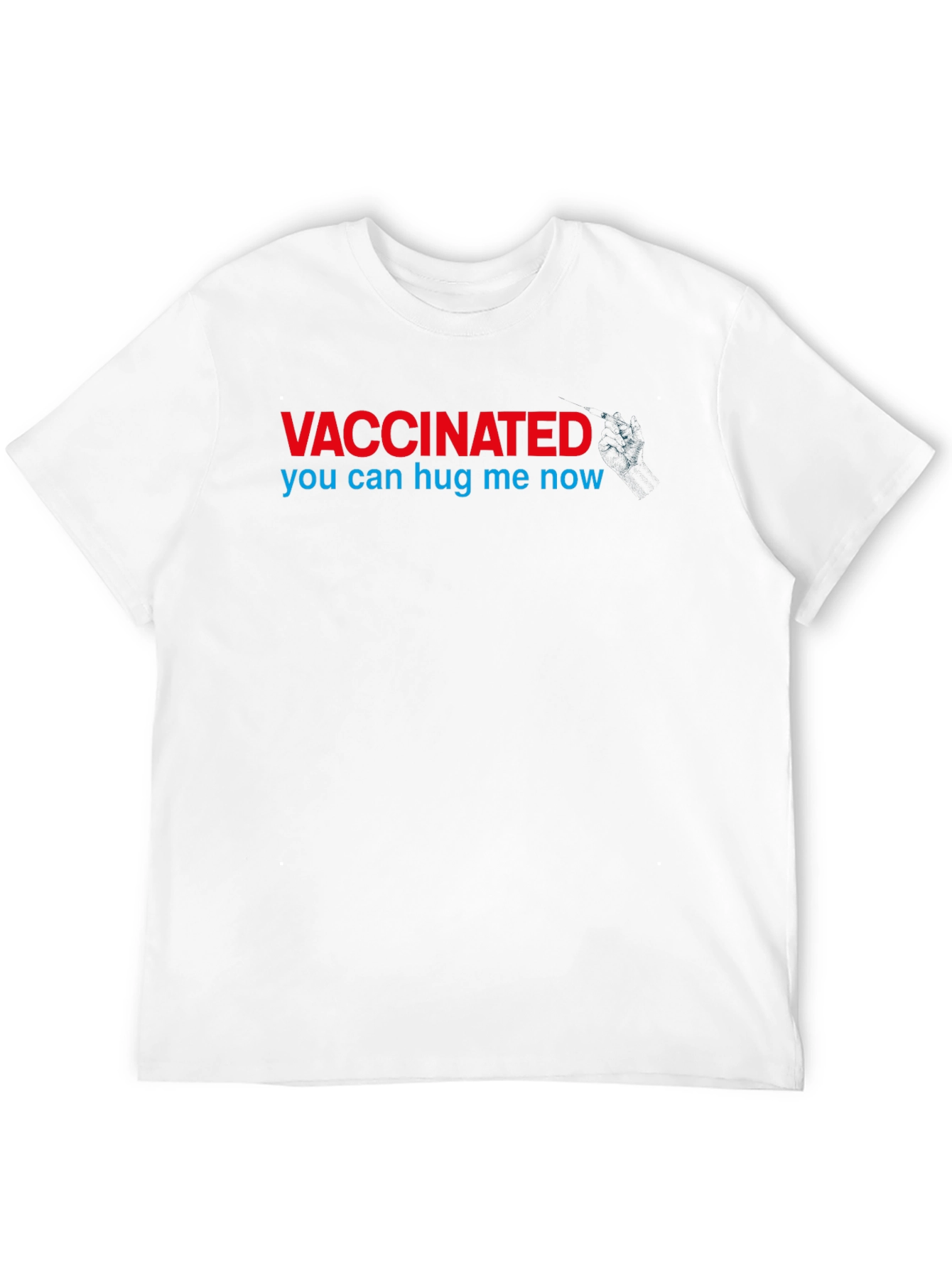 Vaccinated - You Can Hug Me Now T-Shirt