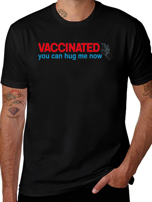 Vaccinated - You Can Hug Me Now T-Shirt