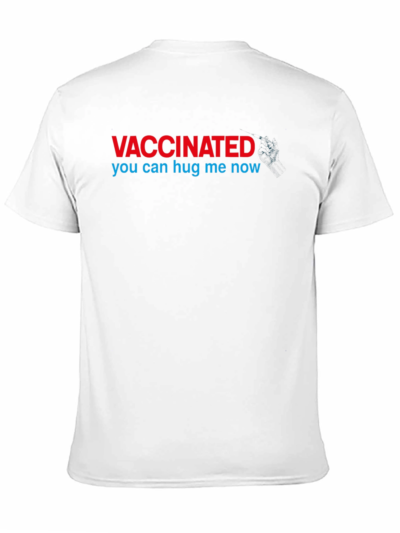 Vaccinated - You Can Hug Me Now T-Shirt