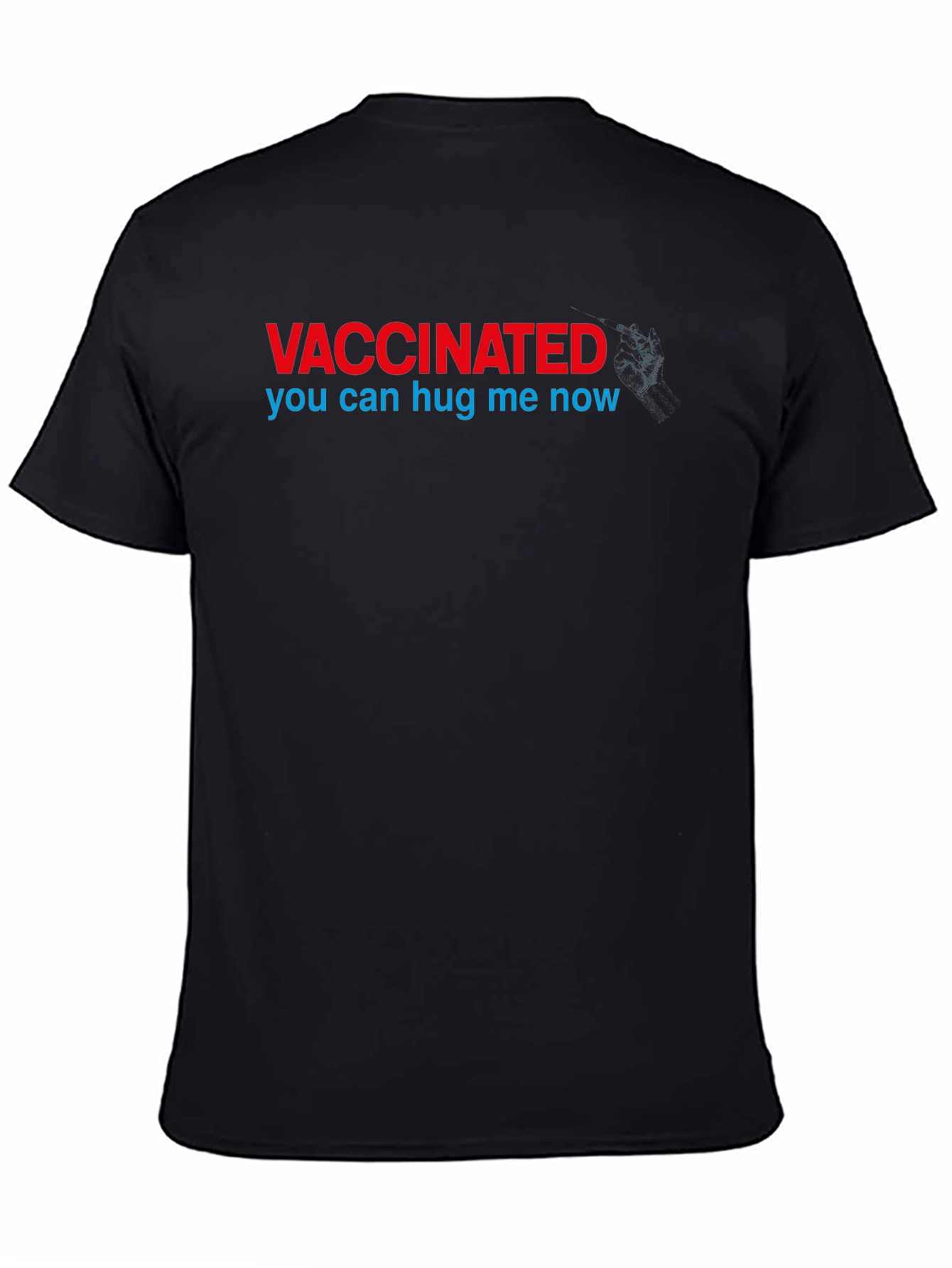 Vaccinated - You Can Hug Me Now T-Shirt