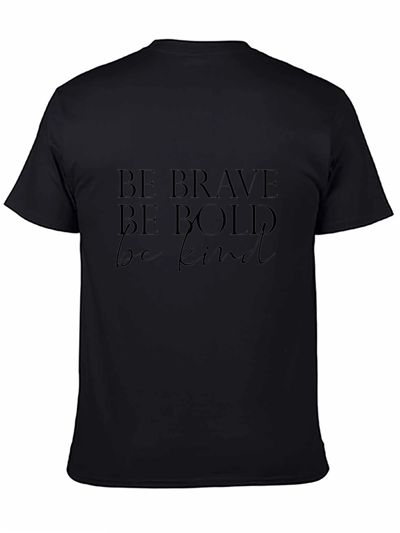 Be Brave Bold Kind Black Graphic Tee