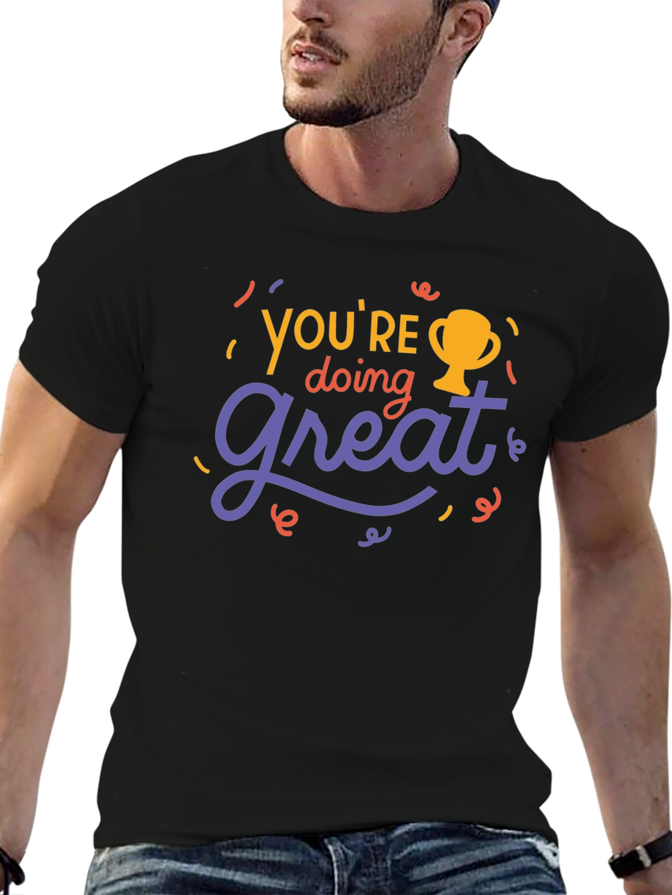 Youre Doing Great Graphic Tee - Motivational T-Shirt