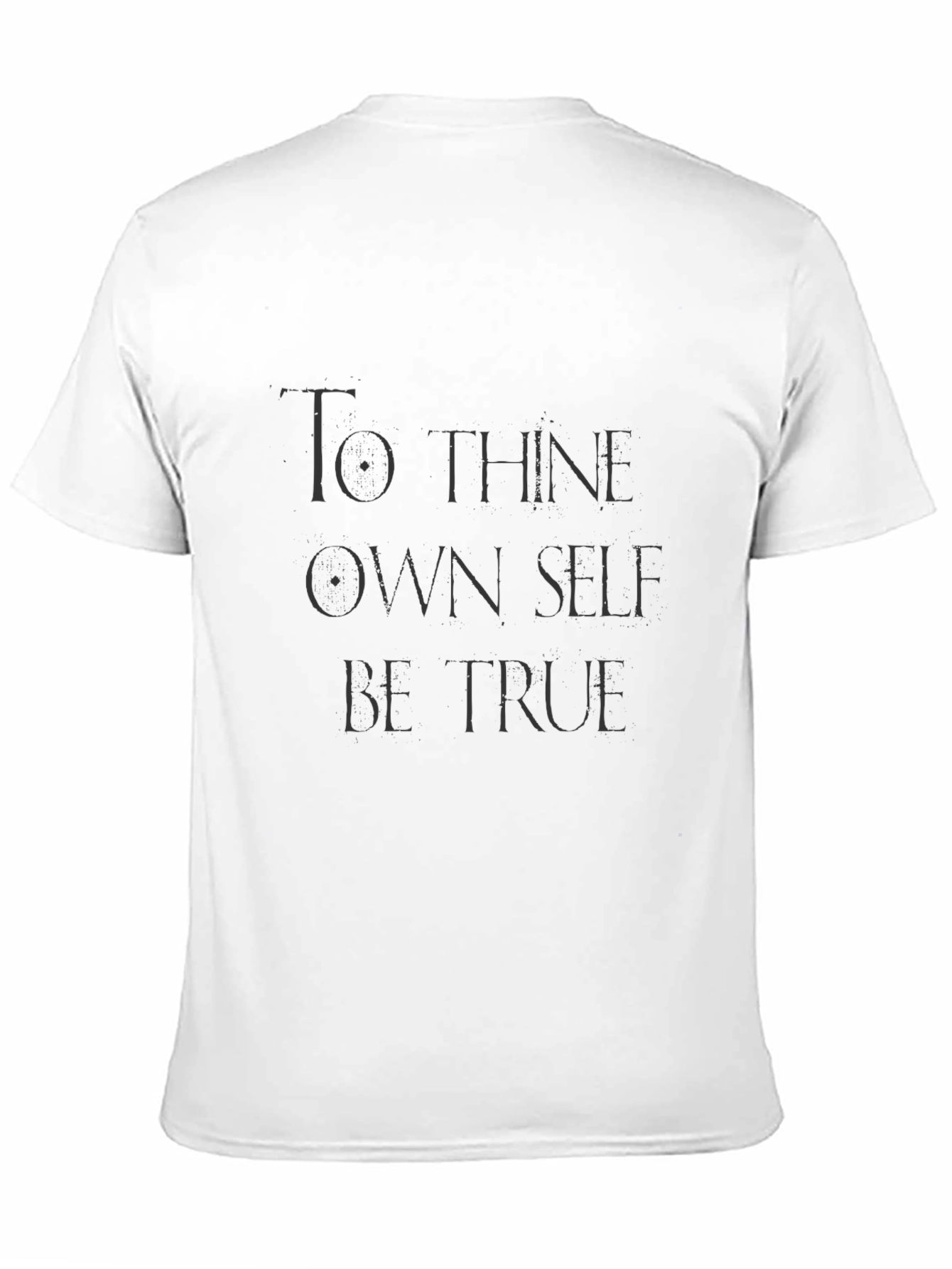 To Thine Own Self Be True T-Shirt