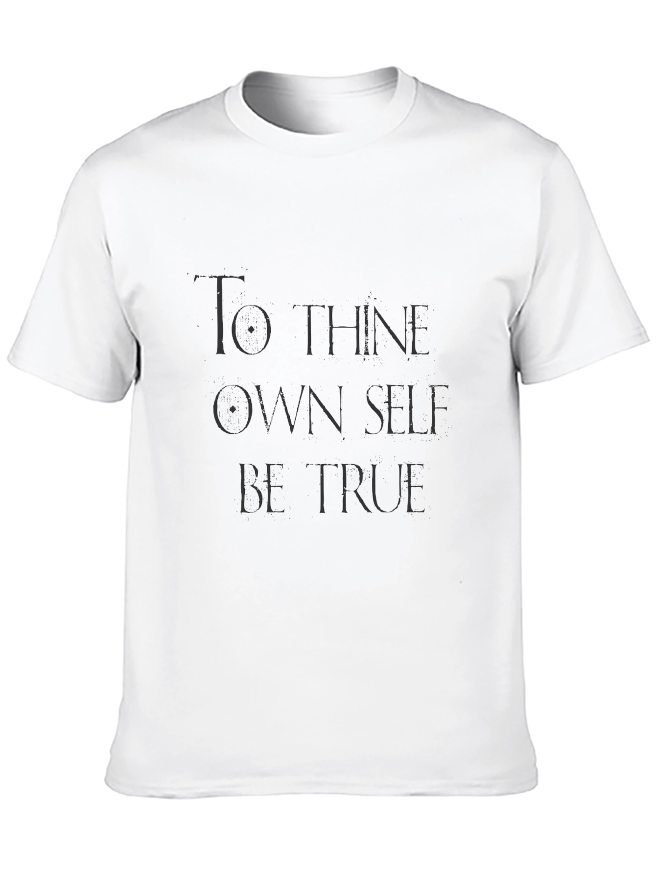 To Thine Own Self Be True T-Shirt