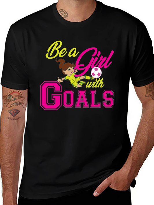 Be A Girl With Goals Black T-Shirt