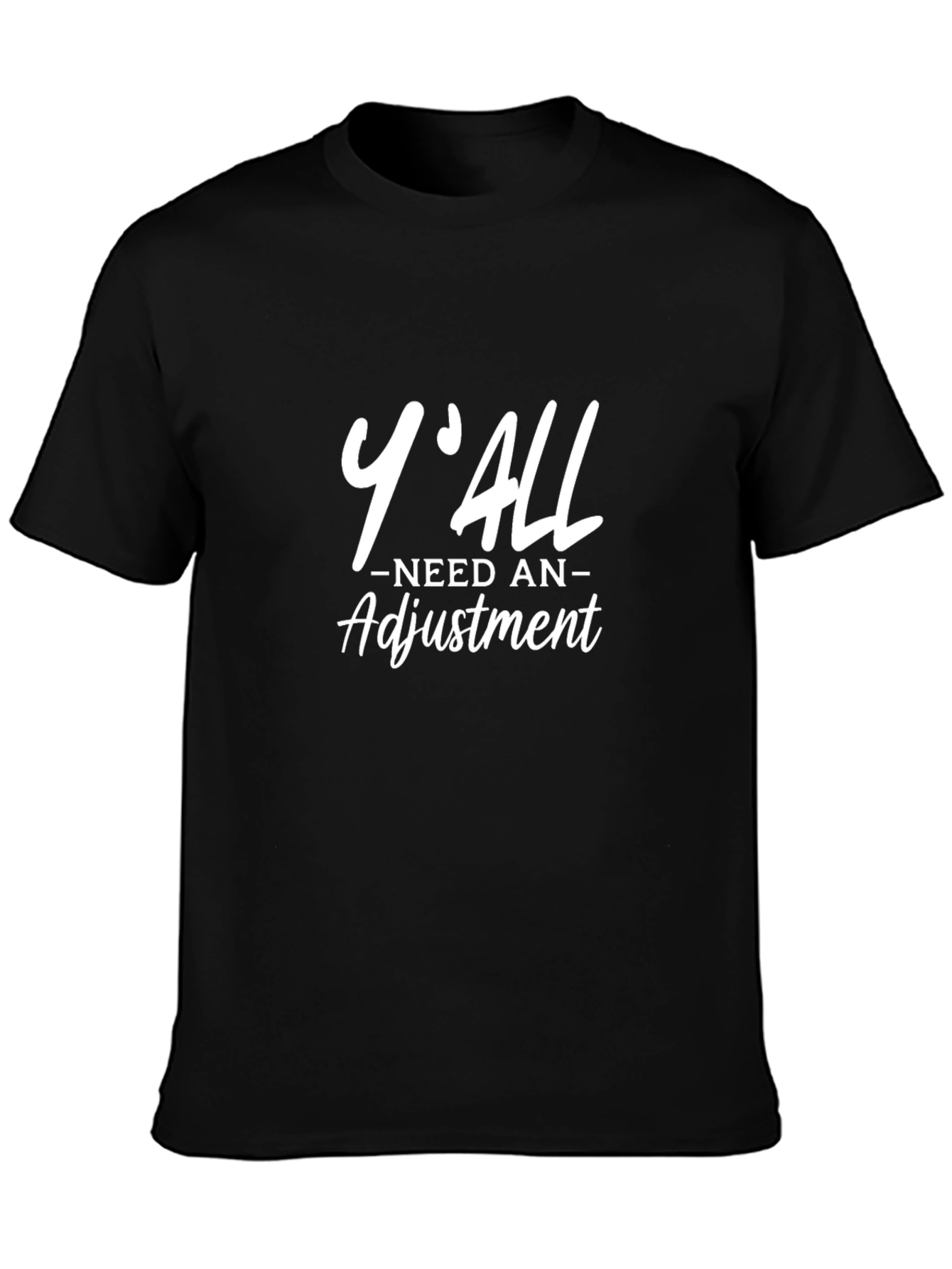 Yall Need An Adjustment Graphic Tee - Black