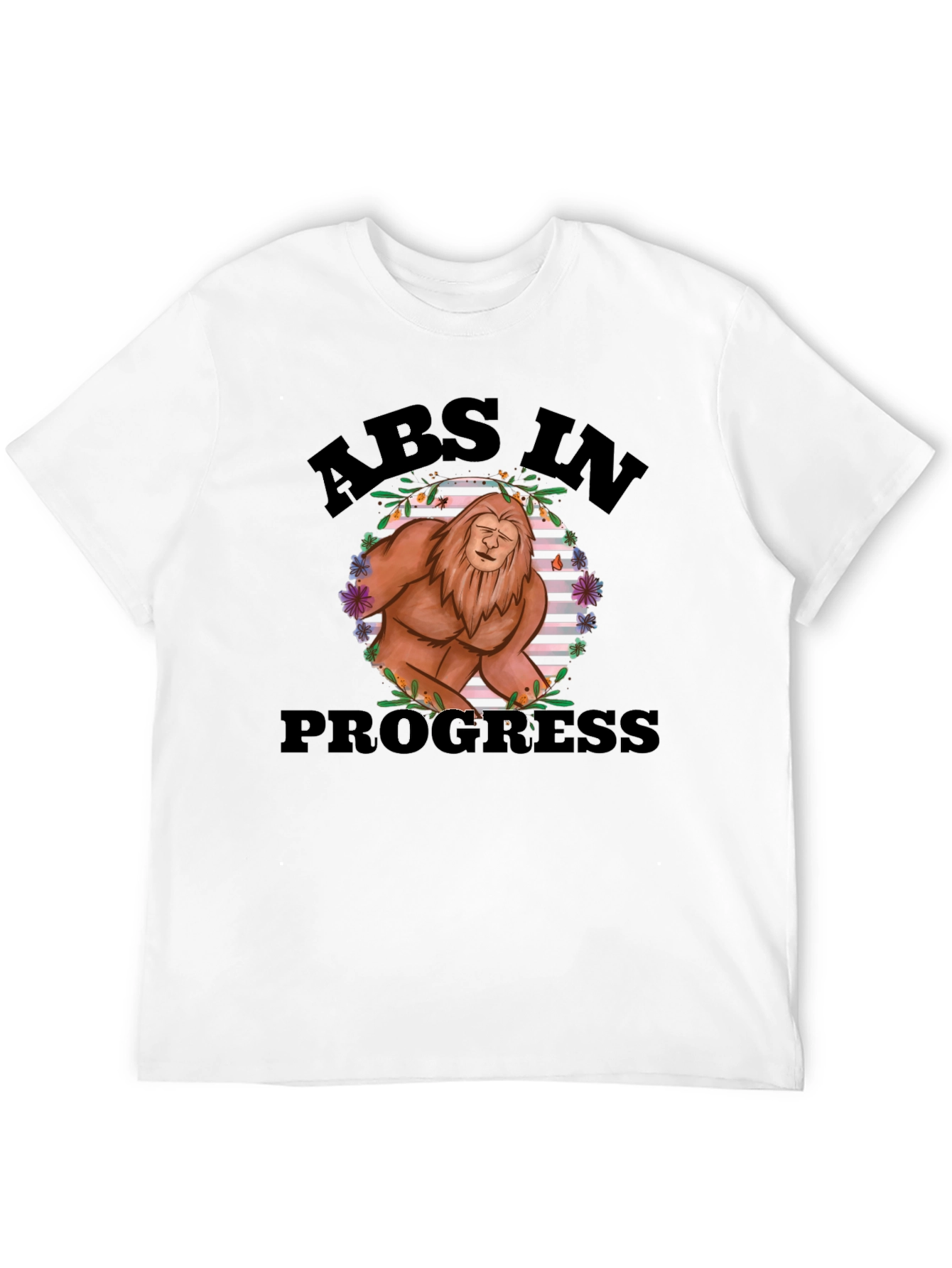 Abs in Progress Funny Sasquatch T-Shirt