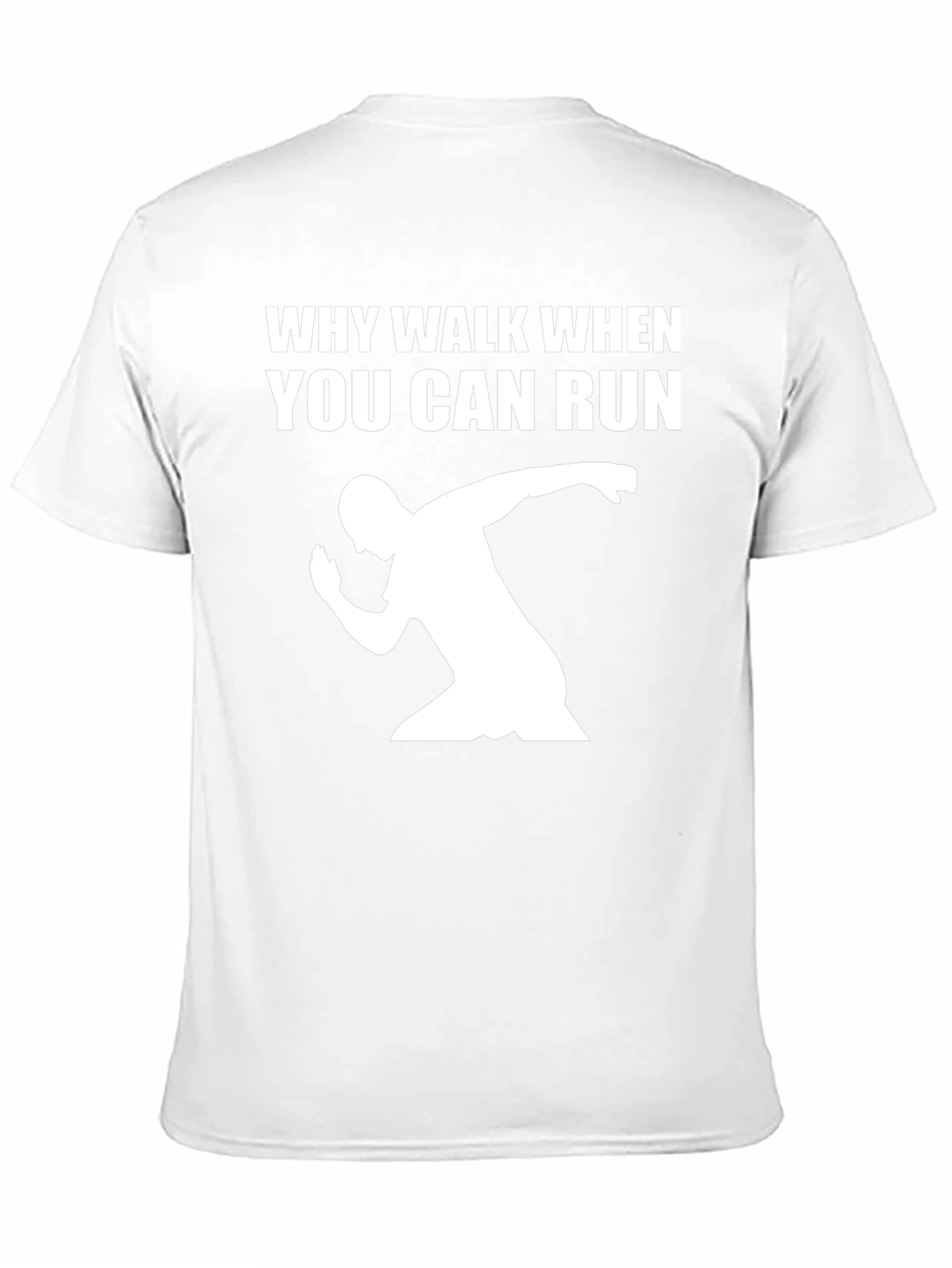 Why Walk When You Can Run Graphic Tee