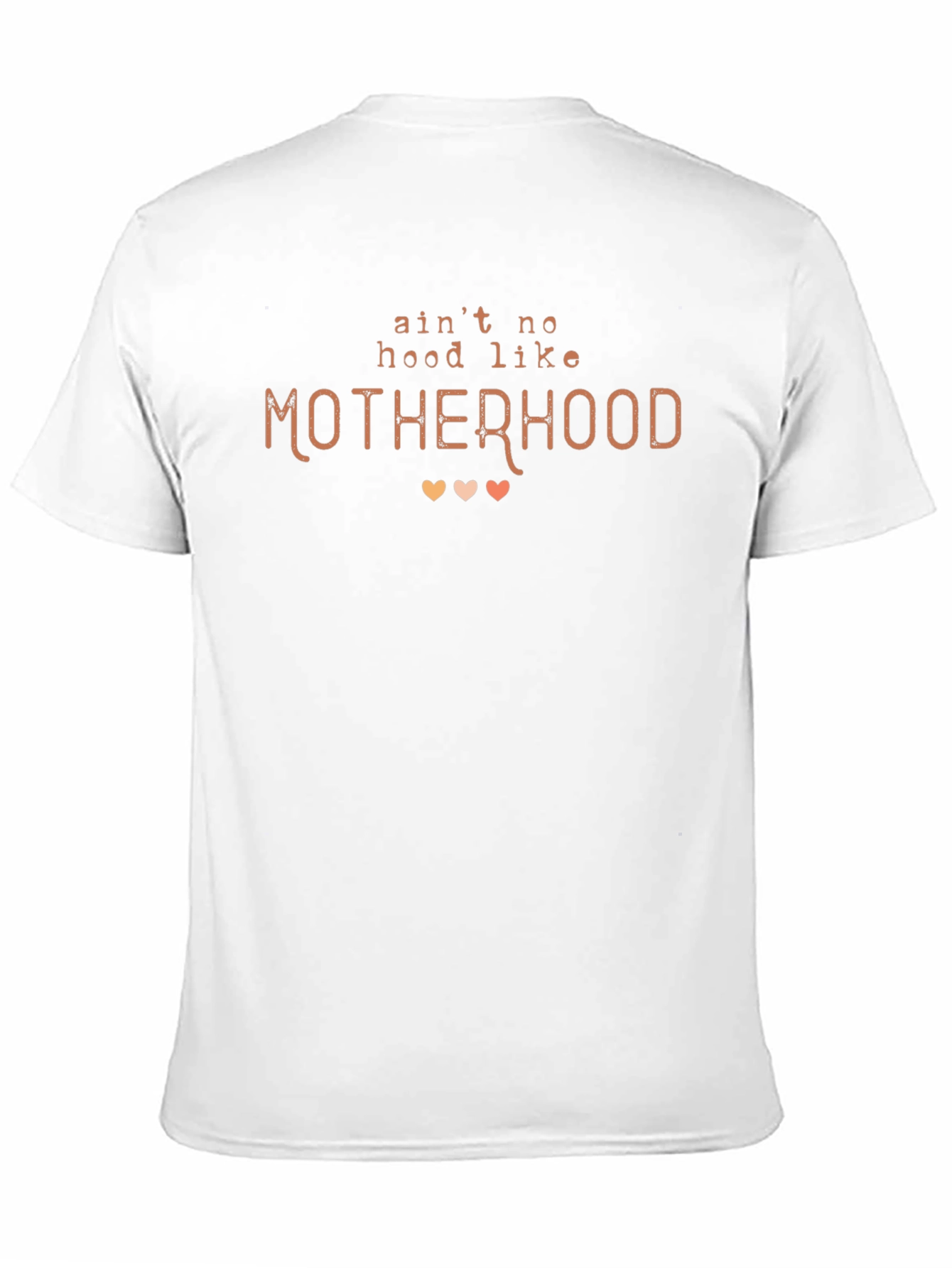 Aint No Hood Like Motherhood T-Shirt